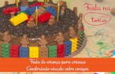 Festa de criança para criança Construindo vínculo entre amigos na Toka... · ORÇAMENTO Valores dos pacotes: * até 15 crianças: R$ 2.5 mil * até 25 crianças: R$ 3.5 mil * até