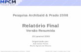 Pesquisa de Maturidade Brasil - Relatório 2006 - .:MPCM · estudantes que têm utilizado o modelo de maturi dade em seus trabalhos escolares de cursos ... das organizações participantes