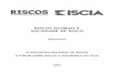 RISCOS GLOBAIS E SOCIEDADE DE RISCO - uc.pt · IX Encontro Nacional de Riscos e II Fórum Sobre Riscos e Segurança do ISCIA Aveiro, 15 de maio de 2015 RISCOS – Associação Portuguesa