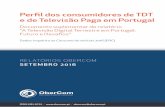 Perfil dos consumidores de Televisão em Portugal CORR · ... na posse de TDT e TV paga, em termos de ... Fonte: ERC "Inquérito Consumos de Media em Portugal" Dando início à analise