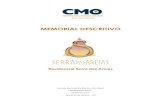 MEMORIAL DESCRITIVO - cmoconstrutora.com.brcmoconstrutora.com.br/wp-content/uploads/2015/09/MEMORIAL-SERR-CMO.pdf · Madrid e controlado por portão ... As fundações serão executadas
