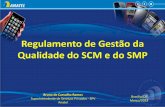 Regulamento de Gestão da Qualidade do SCM e do SMP · RGQ-SMP • Regulamento de Gestão da Qualidade da Prestação do Serviço Móvel Pessoal – RGQ-SMP • Aprovado pela Resolução