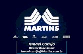 Diretor Rede Smart Ismael.carrijo@Martins.comstatic.abras.com.br/pdf/convencao/Ismael_Martins.pdf · e Açougue • CONHEÇA AS 5 SOLUÇÖES. Para crescer e render! FINANCEIRA TECNOLÓGICA