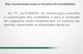 Das Convenções para a Escolha de Candidatosdocs.aprovaconcursos.com.br/aprova/materias_adicionais/26905/96771/... · 5 de agosto do ano em que se realizarem as eleições, lavrando-se