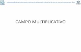 CAMPO MULTIPLICATIVO - Professores de Matemáticaprofessoresdematematica.com.br/wa_files/0_20CAMPO_20MULTIPLICATIVO.pdf · •Raciocínio multiplicativo: envolve relações fixas