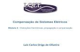 Luís Carlos Origa de Oliveira - feis.unesp.br · Luís Carlos Origa de Oliveira Compensação de Sistemas Elétricos Módulo 5 - Distorções Harmônicas, propagação e compensação