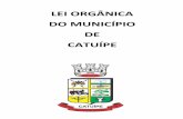 Lei Orgânica do Município de Catuípecatuipe.rs.gov.br/wp-content/uploads/2013/10/Lei...Título I DA ORGANIZAÇÃO DO MUNICÍPIO Capítulo I DA ORGANIZAÇÃO POLÍTICO – ADMINISTRATIVA