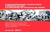CONTRARREFORMA, INTELECTUAIS E SERVIÇO SOCIAL: AS ... · reforma na Política de Saúde e a Função dos Intelectuais Coletivos”, de autoria de Alessandra Ximenes da Silva, trata