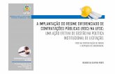 A IMPLANTAÇÃO DO REGIME DIFERENCIADO DE …licitacoes.ufsc.br/files/2014/10/Palestra-no-FORPLAD-em-08.06.2017... · A IMPLANTAÇÃO DO REGIME DIFERENCIADO DE CONTRATAÇÕES PÚBLICAS