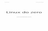 Linux do zero - portalnewschool.com.br Do... · Linux do zero por Fernando Mercês Linux do zero . ... Este SO deveria ser utilizado em faculdades para fins de estudo, somente. Foi