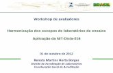 Workshop de avaliadores Harmonização dos escopos de ...inmetro.gov.br/credenciamento/pdf/x_workshop/2_harmonizacao_de... · permanentes, nas instalações de clientes e instalações