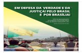 Carta aberta em defesa da verdade - partidopatrialivre.org.br aberta em defesa... · Carta Aberta em Defesa da Verdade e da Justiça; Pelo Brasil e por Brasília! ... desti no do