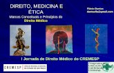 Marcos Conceituais e Princípios do Direito Médicocremesp.org.br/pdfs/direito_medicina_etica_marcos... · 2010-08-30 · da paciente. De acordo com o CFM ... º 4.657, DE 4 DE SETEMBRO