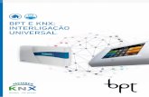BPT E KNX: INTERLIGAÇÃO UNIVERSAL - 3fases.com · ou auscultador integrada, intercomunicação com outros terminais e atendedor de chamadas vídeo. ... com o apoio de um serviço