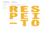 Designing Politics Designing Respect 2016 Rio de Janeiro 1 ... · Ela é frequentemente descrita com uma criação físico-cultural coletiva, na qual um padrão mínimo de relações