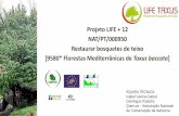 Projeto LIFE + 12 NAT/PT/000950 Restaurar bosquetes de ... Financeiros... · pelos Sapadores Florestais, após termino do “Período Crítico”. Resultados no SIC “Peneda-Gerês