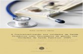 A Contratualização nos cuidados de Saúde Primários como ... · No âmbito do Mestrado em Economia, da Faculdade de Economia da Universidade de Coimbra (FEUC), apresentamos o Relatório