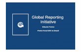 Global Reporting Initiative - IBRAM · O que é relatório de sustentabilidade O que é a GRI O que são as diretrizes GRI - princípios - indicadores - níveis de aplicação GRI