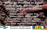 Minhocas invasoras no Brasil: diversidade, distribuição e ... · – fertilidade do solo – estudos de biogeografia –minhocultura – medicina – alimentação (70% proteína)