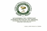 ACADEMIA DE CIÊNCIAS FARMACÊUTICAS DO BRASILcienciasfarmaceuticas.org.br/wp-content/uploads/2018/06/Apresentac... · JOÃO PAULO S. VIEIRA. ... ACADÊMICO DOUTOR VIRGÍLIO LUCAS