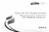 Manual de organização & Regimento interno do PMDB Mulherpmdbmg.org.br/wp-content/uploads/2016/07/Manual-de-Organização... · em Brasília inclusive para elaborar o nosso Regimento