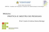 Módulo: PRÁTICA E GESTÃO DE PESSOAS - portal.inpeau.ufsc.brportal.inpeau.ufsc.br/files/2013/03/Apresentação-1-Profa-Carla... · e profissional, pluricurriculares e multicampi,