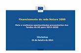 Financiamento da rede Natura 2000d2ouvy59p0dg6k.cloudfront.net/downloads/1_pt_financing_seminar_sl... · Financiamento da rede Natura 2000 Mais e melhores oportunidades provenientes