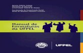 Manual de Formaturas da UFPELccs2.ufpel.edu.br/.../2013/10/ManualFormaturas-SRPE-CCS-OUT20131.pdf · - Dará orientação para o encerramento da sessão e devolverá a pa- ... - Alteração