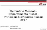 Seminário Mensal Departamento Fiscal - Principais ...¡rio_Fiscal_Janeiro_2017.pdf · seguir indicados, constantes do Anexo Código Fiscal de Operações e Prestações - CFOP ...