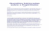 Questões Intrincadas sobre o Espiritismobvespirita.com/Questoes Intrincadas Sobre o Espiritismo (GEAE).pdf · àqueles que, em nome da religião, procuram designar-se "eleitos" ou