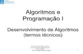 Algoritmos e Programação I - fernandommota.github.iofernandommota.github.io/.../files/03_desenvolvimento_algoritmos.pdf · demais variáveis do algoritmo, pois é através do identificador