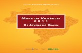 Mapa V 2011 - Mapa da Violência · Mapa da violência 2010: anatomia dos homicídios no Brasil Julio Jacobo Waiselfisz 2008 Mapa da violência: os jovens da américa latina Julio