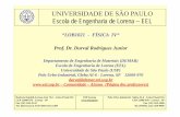 UNIVERSIDADE DE SÃO PAULO - Sistema de Autenticaçãosistemas.eel.usp.br/.../Unidade1-0ndasEletromagneticas.pdf · 2013-08-28 · LOB1021 – Física IV Programa Resumido 1) Movimento