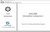 Aula CEL033 Circuitos Lineares I - Universidade Federal de ... · NR-10 TEOREMA DA SUPERPOSIÇÃO: Em um circuito elétrico linear com mais de uma fonte, é possível calcular a corrente
