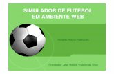 SIMULADOR DE FUTEBOL EM AMBIENTE WEB - …campeche.inf.furb.br/tccs/2008-II/2008-2-22-ap-robertorrodrigues.pdf · Simulador de futebol web ... • Capa do site Desenvolvimento. ...