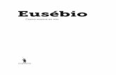 Eusébio - glups.leya.comglups.leya.com/_media/files/2014/Jun/eusebio_mgew.pdf · Como um clássico ordenava a própria ... «apenas porque quisera defender a Pátria de invasão
