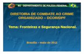 DIRETORIA DE COMBATE AO CRIMEDIRETORIA DE … · 2011-09-27 · Brasília Brasília –– maio de 2011maio de 2011. MJ ... 3 3 –– Operação SentinelaOperação Sentinela 4 4