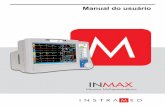 Manual do usuário - Instramed - Cardioversores ...instramed.com.br/assets/inmax-manual-do-usuario.pdf · Débito cardíaco 76 ... O InMax é um monitor multiparamétrico configurável