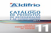 E AR CONDICIONADO 2017 11 - aldifrio.comaldifrio.com/wp/wp-content/uploads/2017/03/11_update3-17.pdf · Isceon™, designadas agora como marca Freon™. Atualmente a Aldifrio aposta