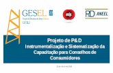 Projeto de P&D - gesel.ie.ufrj.br · Transmissão e Distribuição para aplicação em projetos de inovação ... 2015 Slide Infraestrutura avançada de ... Estrutura do Projeto 1)