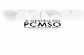 A GESTÃO DO PCMSO - ltr.com.br · •• Um modelo de gestão do PCMSO Um modelo de gestão do PCMSO. R EDITORA LTDA. Rua Jaguaribe, 571 CEP 01224-003 São Paulo, SP — Brasil Fone