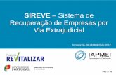 SIREVE – Sistema de Recuperação de Empresas por Via ... Dez 2012.pdf · requerimento pelo período de um ano, contado após a extinção do requerimento ou rescisão do acordo