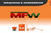 MÁQUINAS E ACESSÓRIOS - mfwmaquinas.com.br · Equipamento absolutamente simples e de baixíssima manutenção. Destinado à dosagem e transporte de materiais ... Todos os modelos