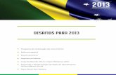 Desafios para 2013 · 2012-09-04 · parcerias com os governos responsáveis pelos terminais. No que tange à área ... com o intuito de elevar a participação desse modal na matriz
