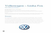 Volkswagen – Linha Foximg.fae.edu/galeria/getImage/233/1816381887246378.pdfEstratégia O projeto do Fox foi inteiramente desenvolvido no Brasil, e seguiu o conceito de design around