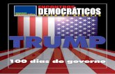 ENCONTROS DEmOCRáTICOS - espacodemocratico.org.brespacodemocratico.org.br/wp-content/uploads/2018/06/Trump-100-dias... · Trump teve mais derrotas do que vitórias, pen-sando do
