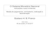 O Sistema Monetário Nacional - gustavofranco.com.brgustavofranco.com.br/uploads/files/aula 2 Moeda de Pgto ouro etc... · O Fausto de Marlowe (1592) Christopher (Kit) Marlowe (1564-93):