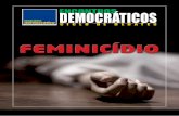 ENCONTROS DEMOCRÁTICOS - espacodemocratico.org.brespacodemocratico.org.br/wp-content/uploads/2017/05/Feminicidio... · mulher e no combate à violência. Luiza é mais do que escritora
