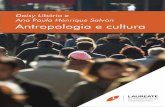 Daisy Libório e Ana Paula Henrique Salvan Antropologia e cultura · A cultura é um fenômeno necessariamente social, partilhado pelas pessoas de determinado gru po. Não é difícil