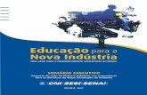 Educação para a Nova Indústriaarquivos.portaldaindustria.com.br/app/conteudo_18/2012/07/31/1118/... · 2.3 Novas tecnologias 15 2.4 Aceleração do ritmo de crescimento 16 ...